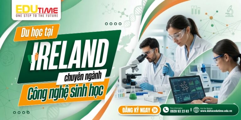Du học Ireland ngành Công nghệ Sinh học: Việc làm cao!