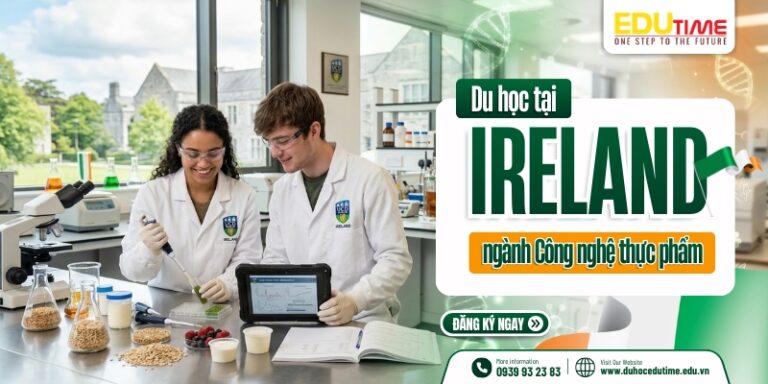 Du học Ireland ngành Công nghệ thực phẩm: Chi phí & cơ hội!