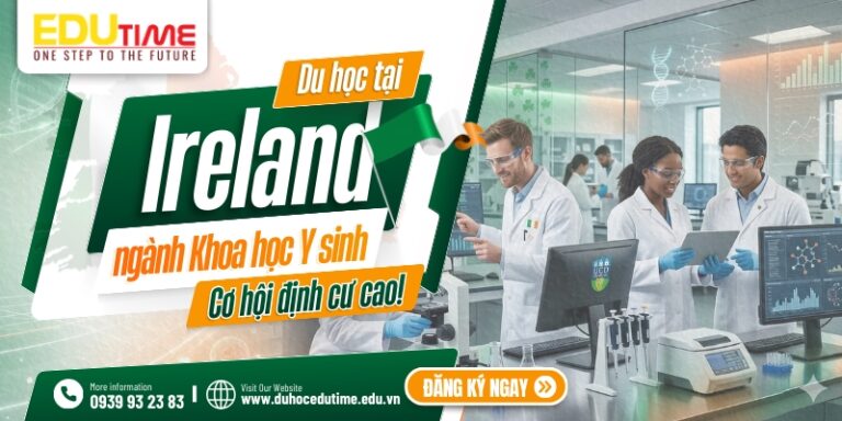Du học Ireland ngành Khoa học Y sinh: Cơ hội định cư cao!