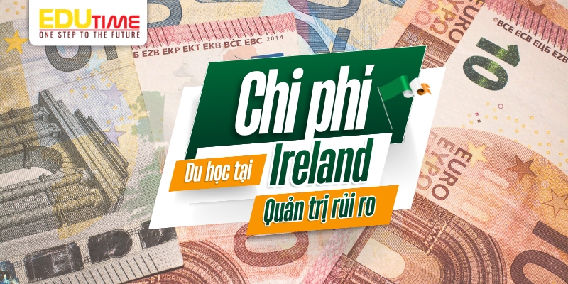 chi phí du học ireland ngành quản trị rủi ro