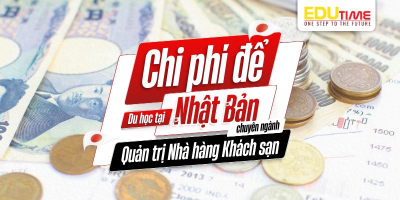 chi phí du học nhật bản ngành quản trị nhà hàng khách sạn