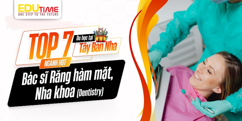 top 7 ngành bác sĩ răng hàm mặt, nha khoa (dentistry)