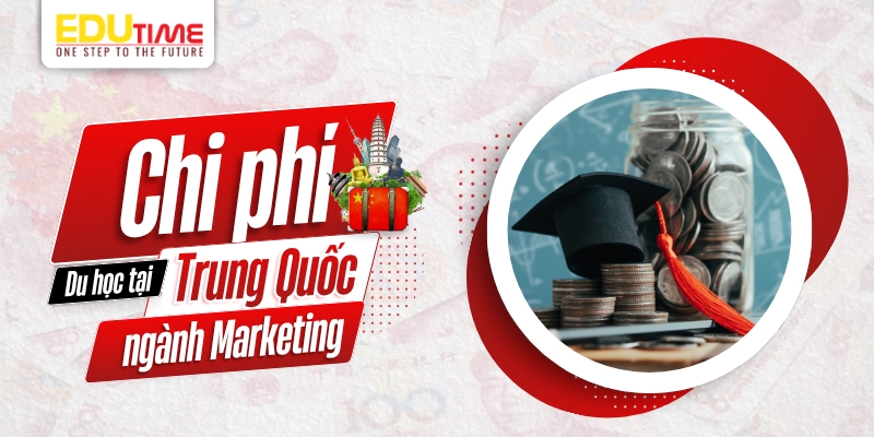 Chi phí du học Trung Quốc ngành Marketing chi phí du học trung quốc ngành marketing