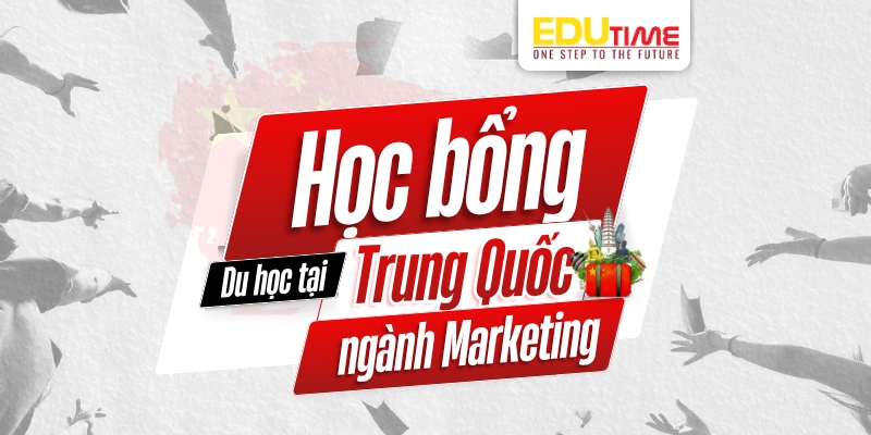 Học bổng du học Trung Quốc ngành Marketing học bổng du học trung quốc ngành marketing