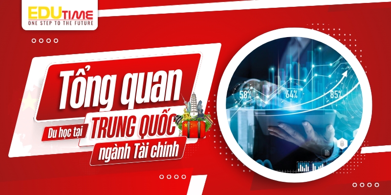 Tổng quan du học Trung Quốc ngành Tài chính tổng quan du học trung quốc ngành tài chính