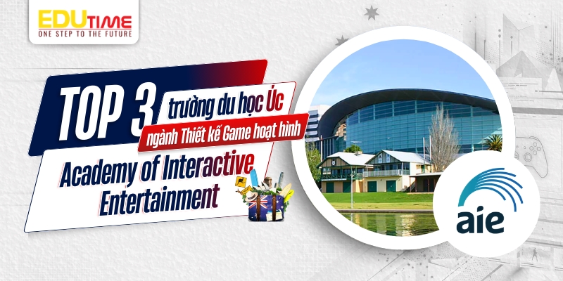 top 3 trường du học úc ngành thiết kế game hoạt hình - academy of interactive entertainment (aie)