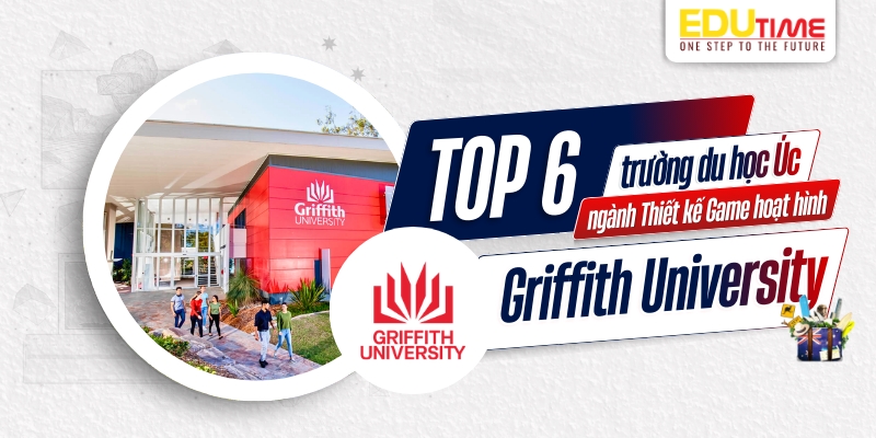 top 6 trường du học úc ngành thiết kế game hoạt hình - griffith university