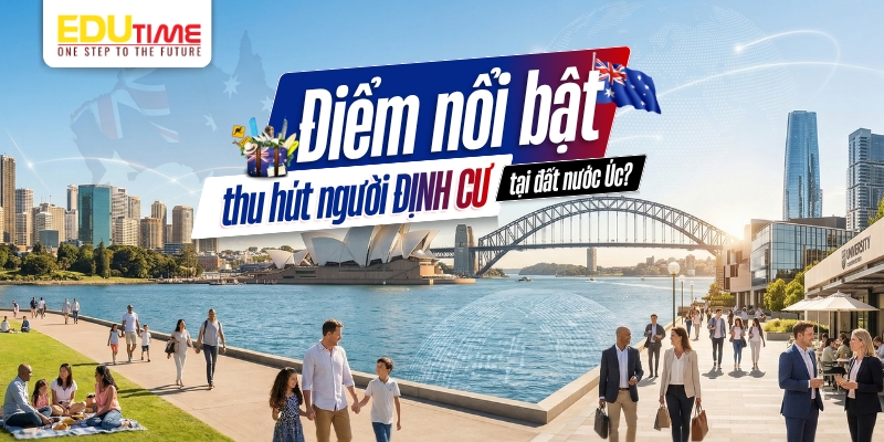 những điểm nổi bật thu hút người định cư tại đất nước úc