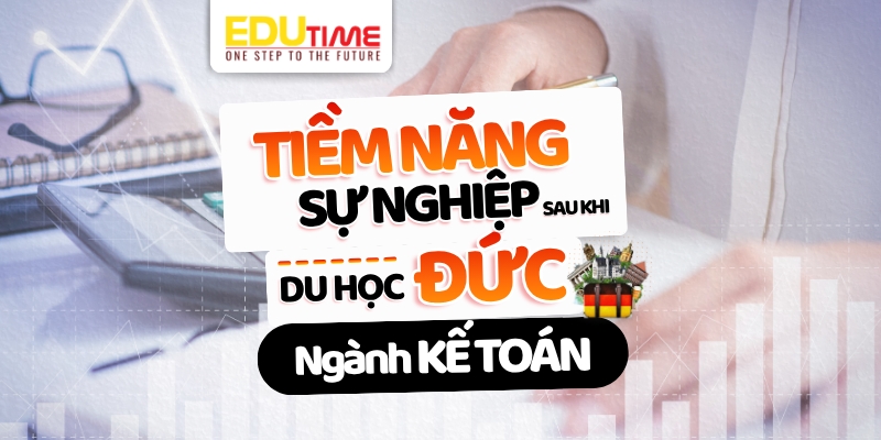 tiềm năng sự nghiệp sau khi du học đức ngành kế toán