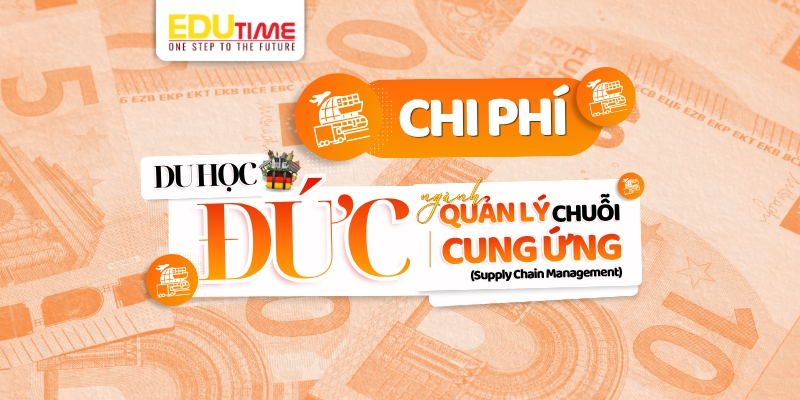chi phí du học đức ngành quản lý chuỗi cung ứng