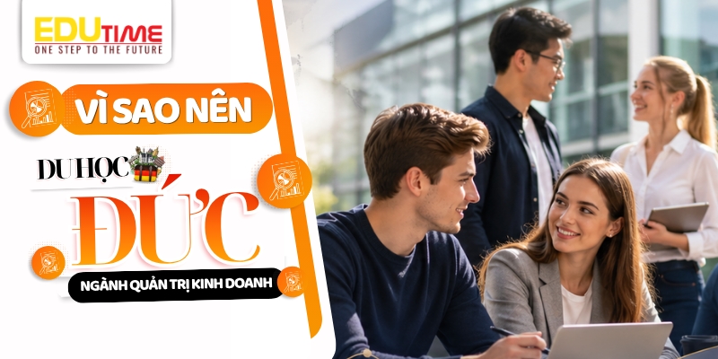 vì sao nên du học đức ngành quản trị kinh doanh?