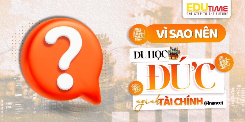 vì sao nên du học đức ngành tài chính?