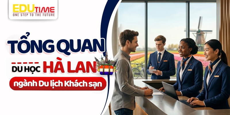 tổng quan du học hà lan ngành du lịch khách sạn