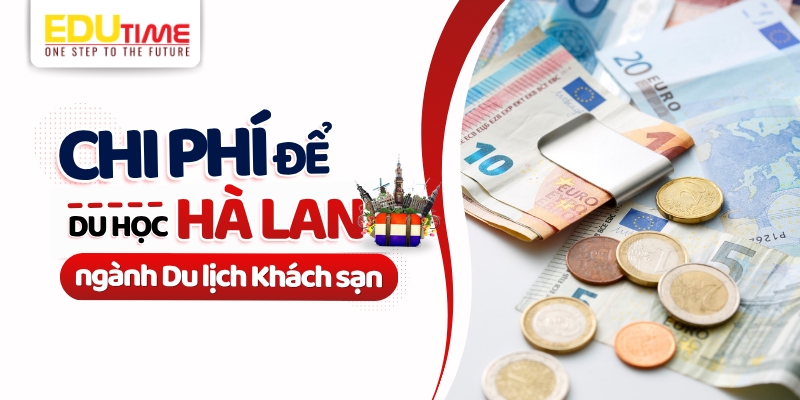 chi phí du học hà lan ngành du lịch khách sạn