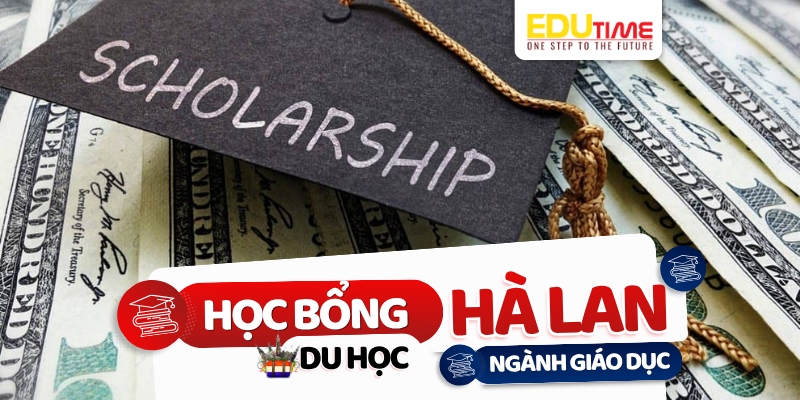 học bổng du học hà lan ngành giáo dục