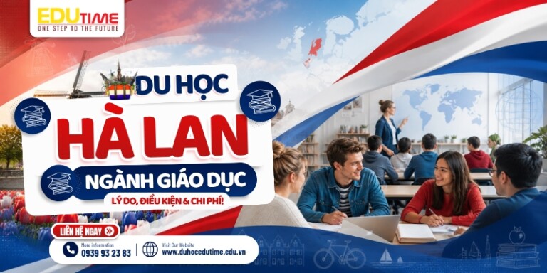 Du học Hà Lan ngành Giáo dục: Lý do, điều kiện và chi phí!