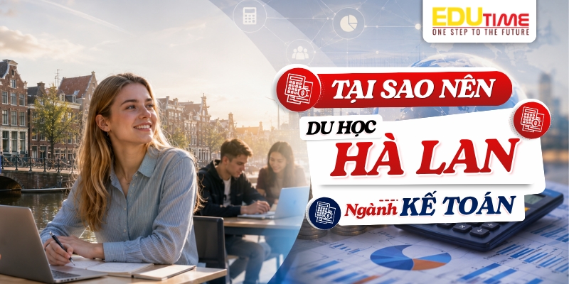 tại sao nên du học hà lan ngành kế toán?