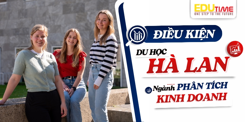 điều kiện du học hà lan ngành phân tích kinh doanh