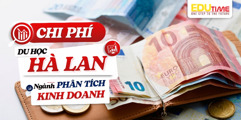 chi phí du học hà lan ngành phân tích kinh doanh