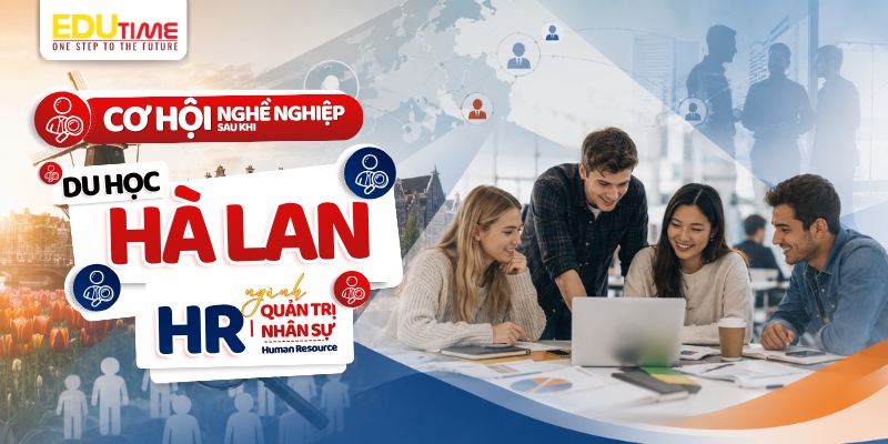 cơ hội nghề nghiệp sau du học hà Lan ngành quản trị nhân sự