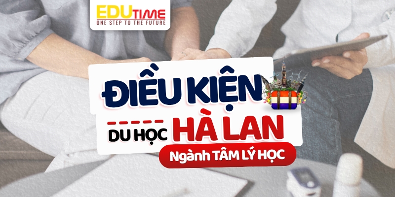 điều kiện du học hà lan ngành tâm lý học
