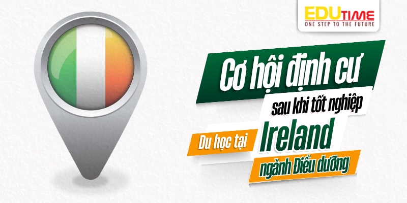 cơ hội định cư sau khi tốt nghiệp du học ireland ngành điều dưỡng
