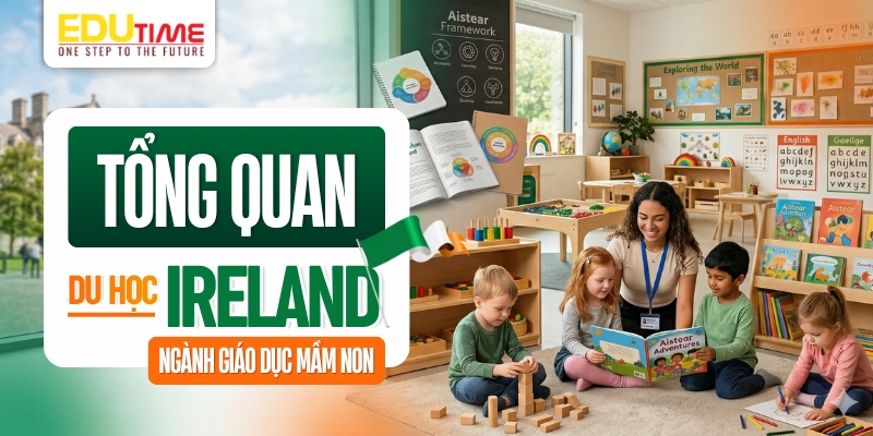 tổng quan du học ireland ngành giáo dục mầm non
