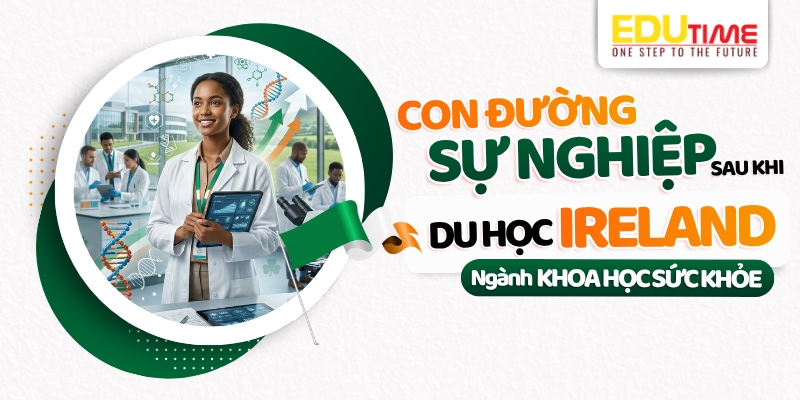 con đường sự nghiệp sau khi du học ireland ngành khoa học sức khỏe