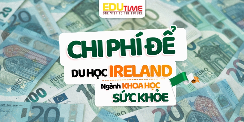 chi phí du học ireland ngành khoa học sức khỏe