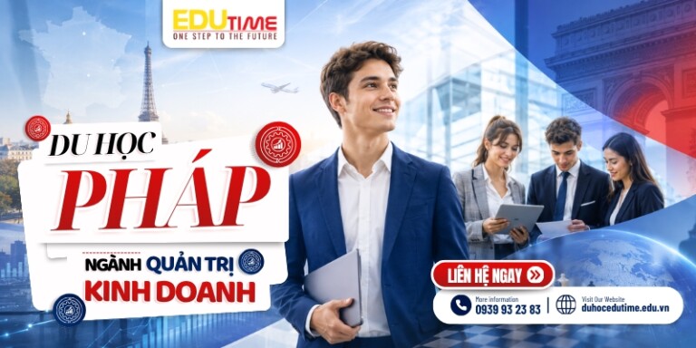 Du học Pháp ngành Quản trị kinh doanh: Sự nghiệp rộng mở!