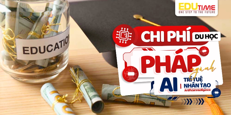 chi phí du học pháp ngành trí tuệ nhân tạo