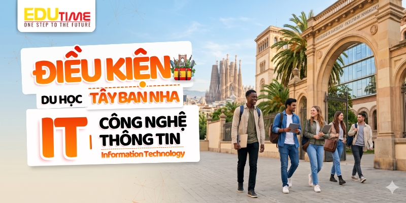 điều kiện du học tây ban nha ngành công nghệ thông tin