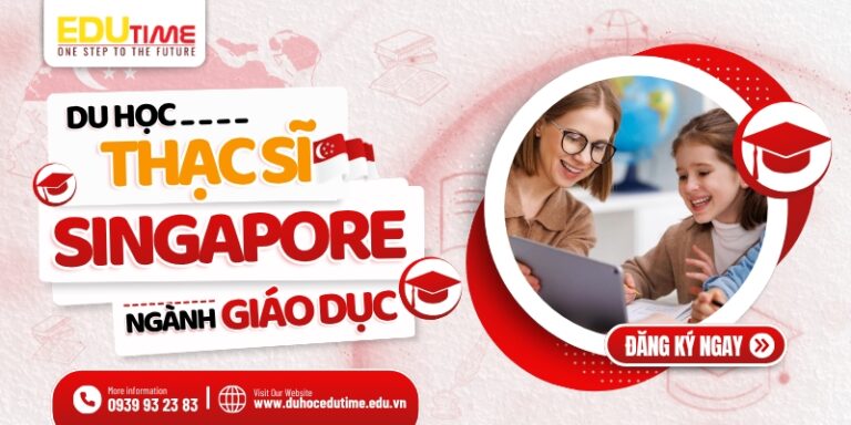 Du học Thạc sĩ Singapore ngành Giáo dục: Khám phá ngay!