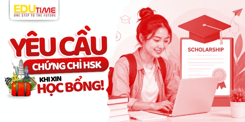 Yêu cầu tiếng Trung (HSK) khi du học Trung Quốc: Hướng dẫn và chuẩn bị hồ sơ 2 Yêu cầu tiếng Trung (HSK) khi du học Trung Quốc