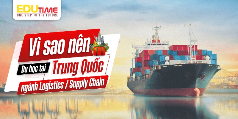 Lý do nên du học Trung Quốc ngành Logistics / Supply Chain lý do nên du học trung quốc ngành logistics / supply chain
