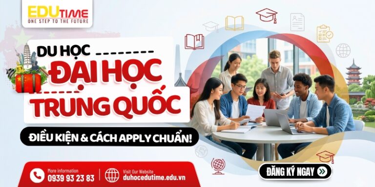 Du học đại học Trung Quốc: Điều kiện và cách Apply chuẩn!