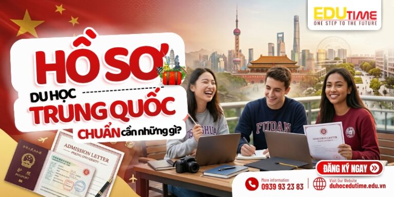 Hồ sơ du học Trung Quốc chuẩn cần những gì? Cẩm nang A-Z