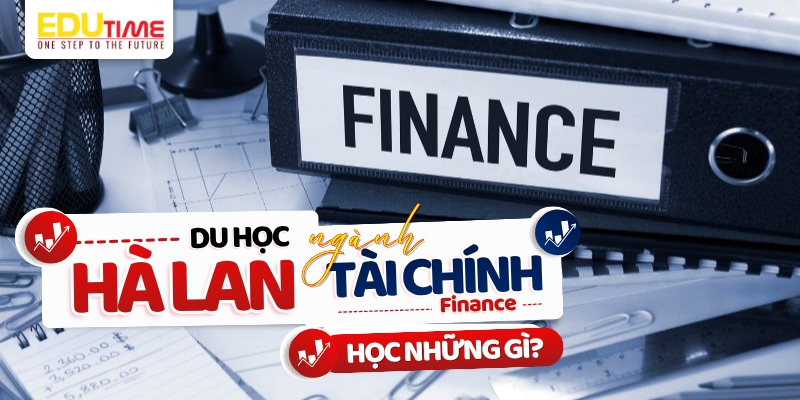 du học hà lan ngành tài chính học gì?