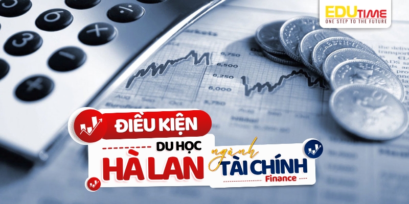 điều kiện du học hà lan ngành tài chính