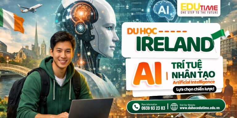 Du học Ireland ngành Trí tuệ nhân tạo: Lựa chọn chiến lược!