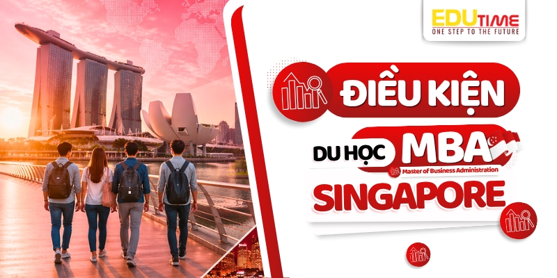 điều kiện du học mba singapore