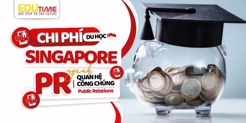 Chi phí du học Singapore ngành Quan hệ công chúng chi phí du học singapore ngành quan hệ công chúng