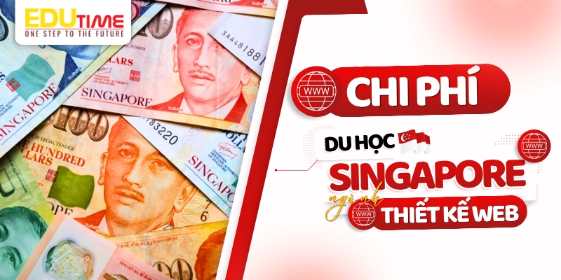Chi phí du học Singapore ngành Thiết kế web chi phí du học singapore ngành thiết kế web