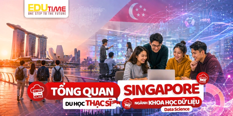 tổng quan về du học thạc sĩ singapore ngành khoa học dữ liệu
