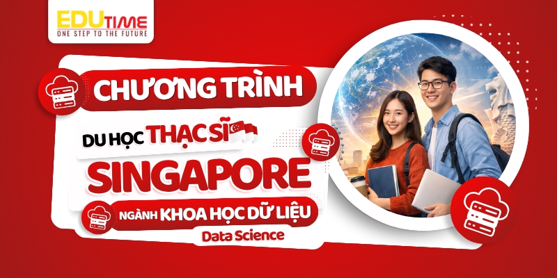 chương trình du học thạc sĩ singapore ngành khoa học dữ liệu gồm những gì?