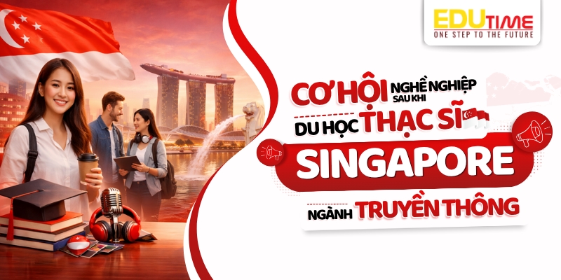 Cơ hội nghề nghiệp sau khi du học Thạc sĩ Singapore ngành Truyền thông cơ hội nghề nghiệp sau khi du học thạc sĩ singapore ngành truyền thông