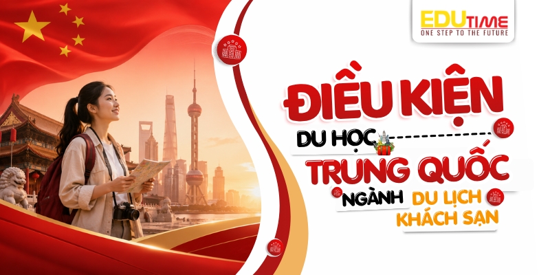 điều kiện du học trung quốc ngành du lịch khách sạn