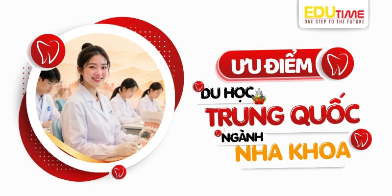 ưu điểm du học trung quốc ngành nha khoa