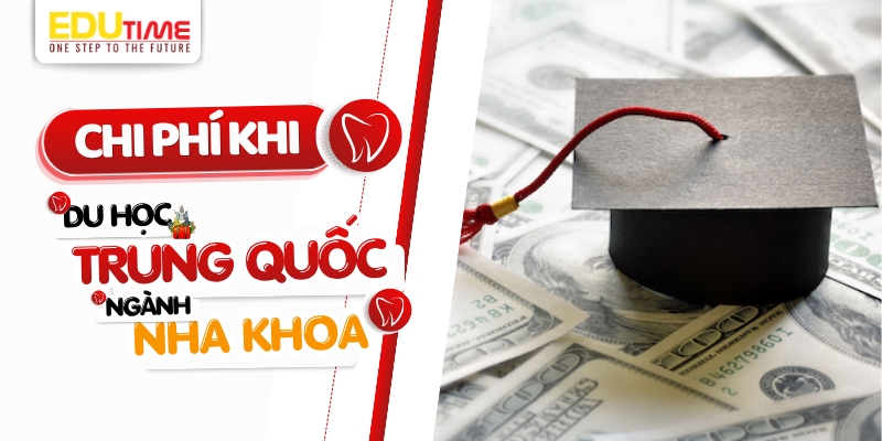 chi phí du học trung quốc ngành nha khoa