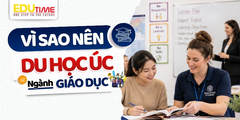 vì sao nên chọn du học úc ngành giáo dục?